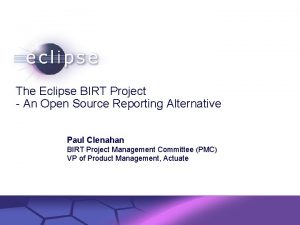 The Eclipse BIRT Project An Open Source Reporting