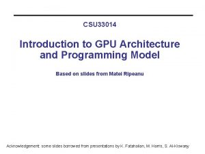 CSU 33014 Introduction to GPU Architecture and Programming