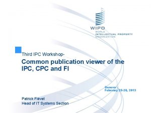 Third IPC Workshop Common publication viewer of the