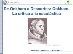 De Ockham a Descartes Ockham La crtica a