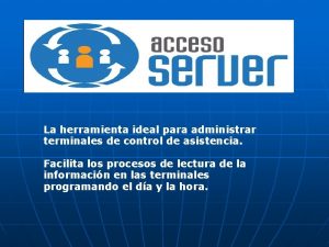 La herramienta ideal para administrar terminales de control