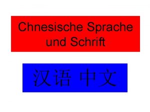 Chnesische Sprache und Schrift Sinotibetische Sprachen Chinesisch i