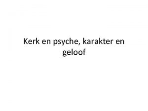 Kerk en psyche karakter en geloof Stellingen Mee