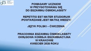 POMAGAMY UCZNIOM W PRZYGOTOWANIU SI DO EGZAMINU SMOKLASISTY