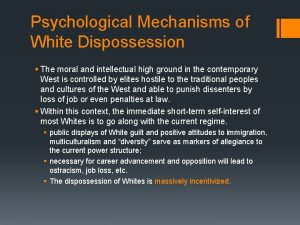 Psychological Mechanisms of White Dispossession The moral and