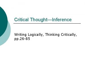 Critical ThoughtInference Writing Logically Thinking Critically pp 26