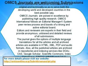 OMICS Journals arewelcomes welcoming Submissions International submissions that