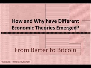 How and Why have Different Economic Theories Emerged