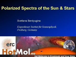 Polarized Spectra of the Sun Stars Svetlana Berdyugina