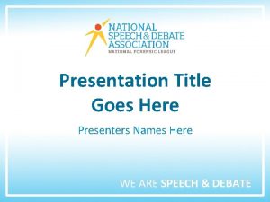Presentation Title Goes Here Presenters Names Here WE