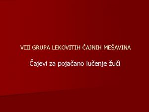 VIII GRUPA LEKOVITIH AJNIH MEAVINA ajevi za pojaano