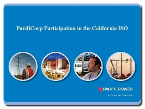 Pacifi Corp Participation in the California ISO Full