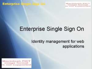 Enterprise Single Sign On Identity management for web