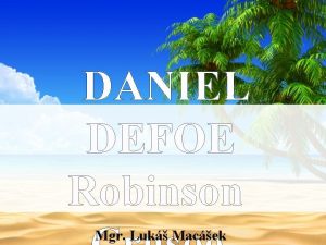 DANIEL DEFOE Robinson Mgr Luk Macek Robinson da