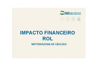 IMPACTO FINANCEIRO ROL METODOLOGIA DE CLCULO Reajuste Por