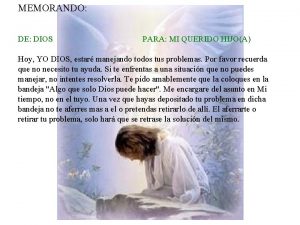 MEMORANDO DE DIOS PARA MI QUERIDO HIJOA Hoy