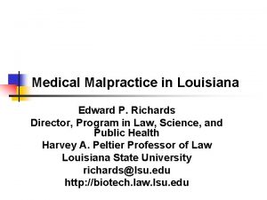 Medical Malpractice in Louisiana Edward P Richards Director