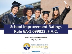 School Improvement Ratings Rule 6 A1 099822 F