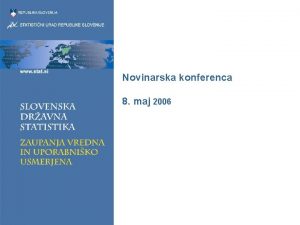 Novinarska konferenca 8 maj 2006 Dnevni red Aktualnosti