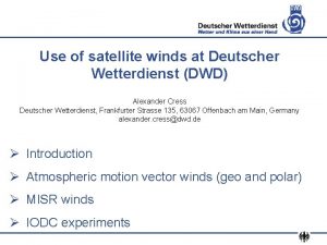 Use of satellite winds at Deutscher Wetterdienst DWD