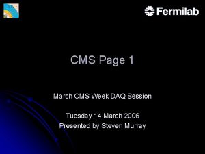 CMS Page 1 March CMS Week DAQ Session