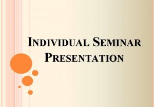 INDIVIDUAL SEMINAR PRESENTATION IMPORTANCE OF EDUCATION By Sharmistha