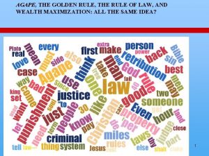 AGAPE THE GOLDEN RULE THE RULE OF LAW