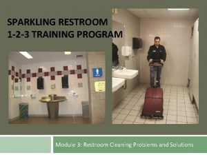 SPARKLING RESTROOM 1 2 3 TRAINING PROGRAM Module