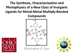 The Synthesis Characterization and Photophysics of a New