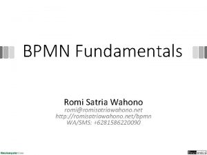 BPMN Fundamentals Romi Satria Wahono romiromisatriawahono net http