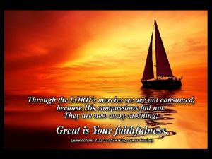 Great is Thy Faithfulness Great is thy faithfulness