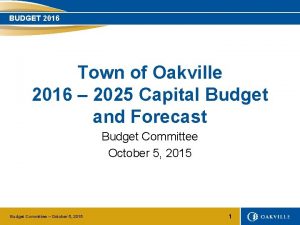 BUDGET 2016 Town of Oakville 2016 2025 Capital