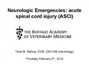 Neurologic Emergencies acute spinal cord injury ASCI Todd