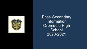 Post Secondary Information Oromocto High School 2020 2021