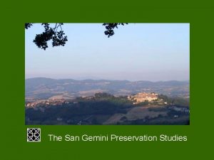 The San Gemini Preservation Studies UMBRIA SAN GEMINI