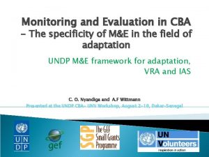 Monitoring and Evaluation in CBA The specificity of