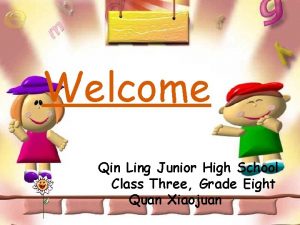 Welcome Qin Ling Junior High School Class Three