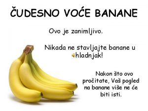 UDESNO VOE BANANE Ovo je zanimljivo Nikada ne