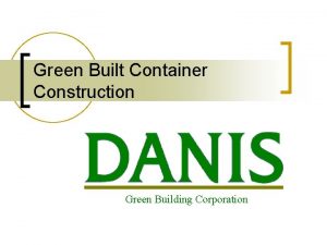 Green Built Container Construction Green Building Corporation Project