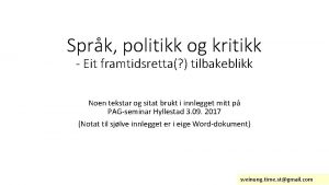 Sprk politikk og kritikk Eit framtidsretta tilbakeblikk Noen