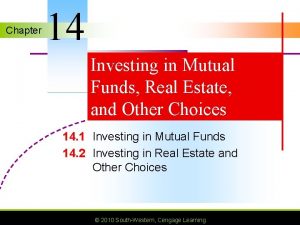 Chapter 14 Investing in Mutual Funds Real Estate