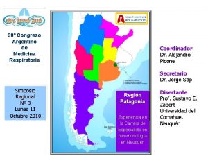 38 Congreso Argentino de Medicina Respiratoria Coordinador Dr