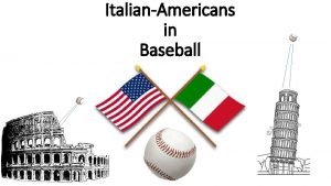 ItalianAmericans in Baseball ItalianAmericans in Baseball Two fictional