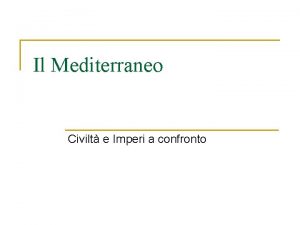 Il Mediterraneo Civilt e Imperi a confronto Le