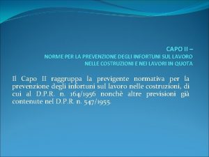 CAPO II NORME PER LA PREVENZIONE DEGLI INFORTUNI