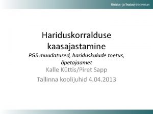 Hariduskorralduse kaasajastamine PGS muudatused hariduskulude toetus petajaamet Kalle