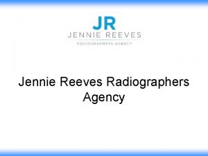 Jennie Reeves Radiographers Agency Jennie Reeves Advert in
