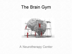 The Brain Gym A Neurotherapy Center Problem Medical