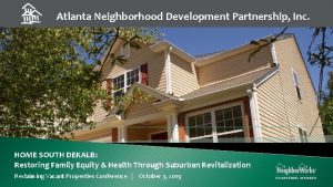 Atlanta Neighborhood Development Partnership Inc HOME SOUTH DEKALB