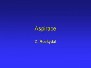 Aspirace Z Rozkydal Aspirace vdechnut pevnho tlesa nebo